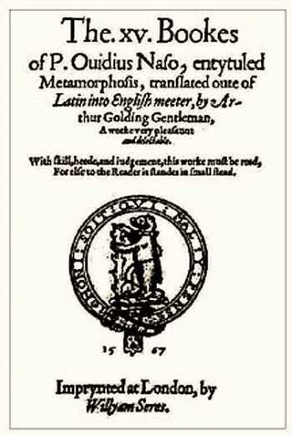 Ovid's Metamorphoses, translated by Arthur Golding, 1567
